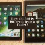 What is The Difference Between iPad and Tablet - Detailed Review