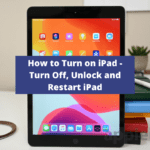 How to Turn on iPad - Turn Off, Unlock and Restart iPad