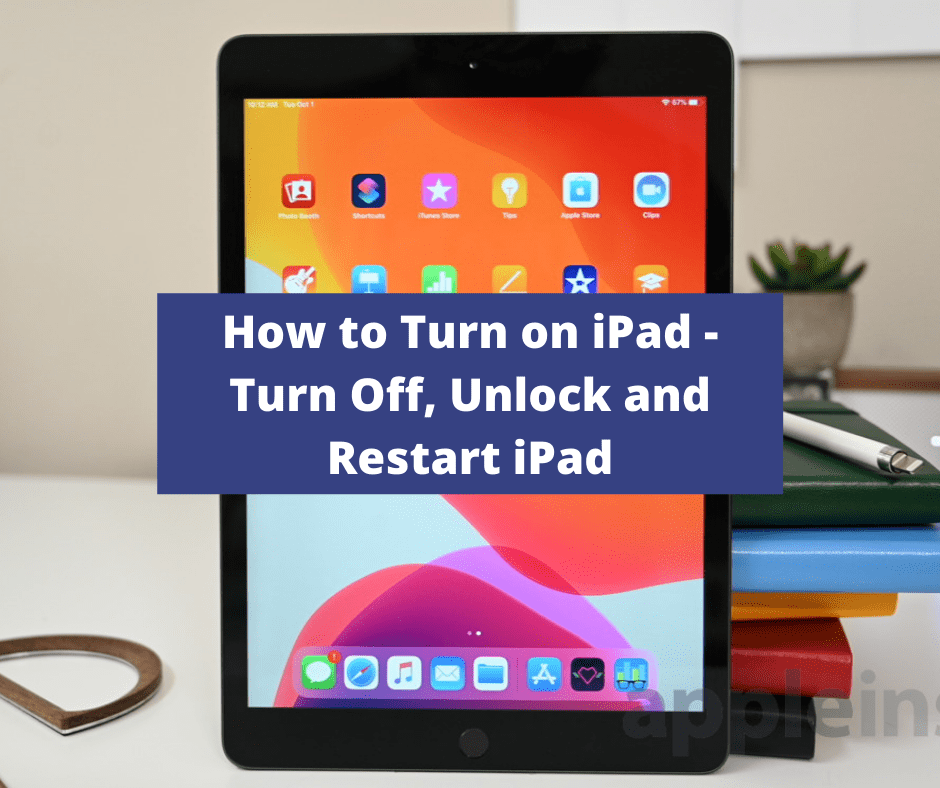 How to Turn on iPad - Turn Off, Unlock and Restart iPad