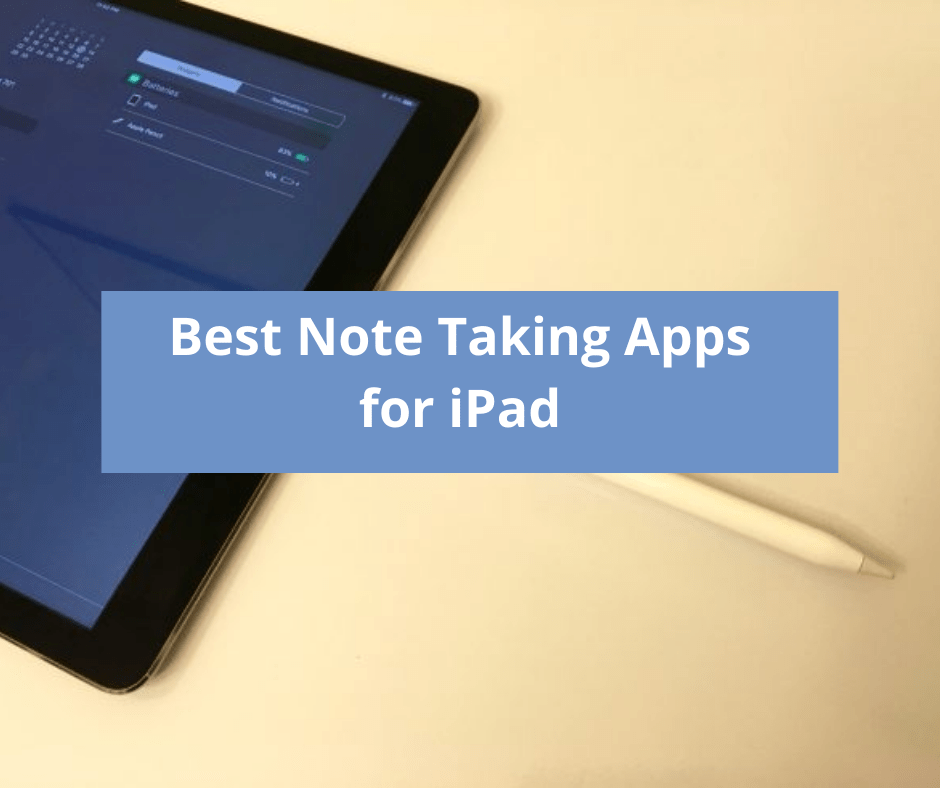 Best Note Taking Apps for iPad