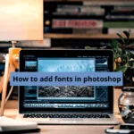How to add fonts in photoshop