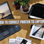 How to Connect Printer to Laptop?