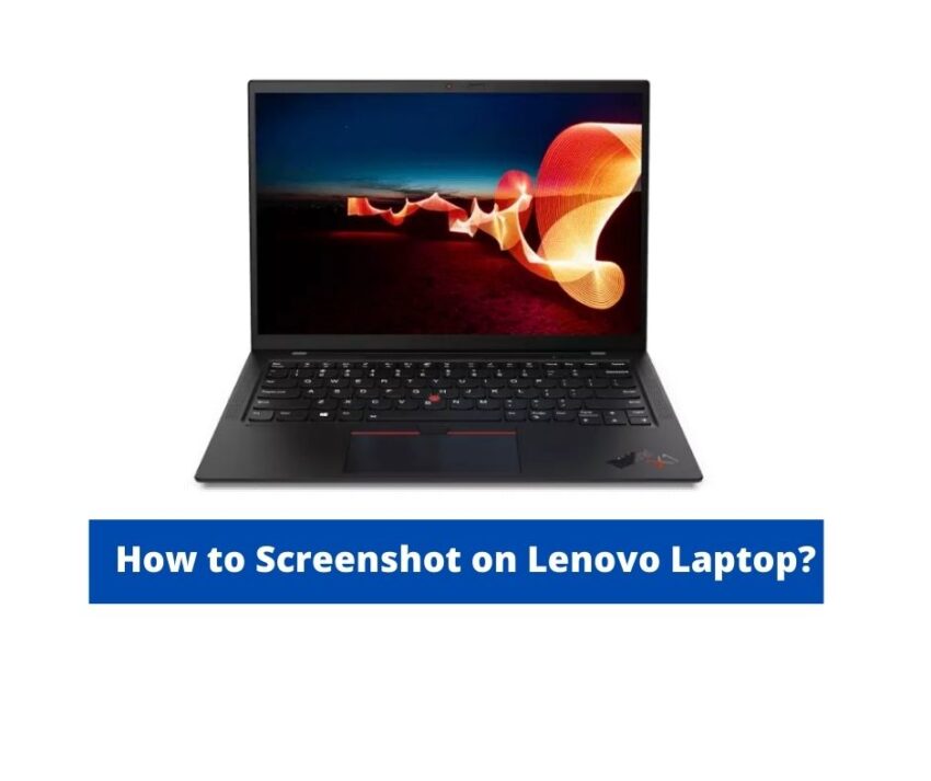 How to Screenshot on Lenovo Laptop? - 3 Easy Methods
