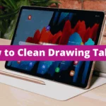 How to Clean Drawing Tablet? - Tech Theeta Guide 2022
