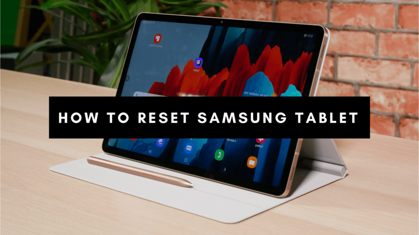 How to Reset Samsung Tablet