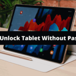 How to Unlock Tablet Without Password?