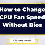 How to Change CPU Fan Speed Without Bios