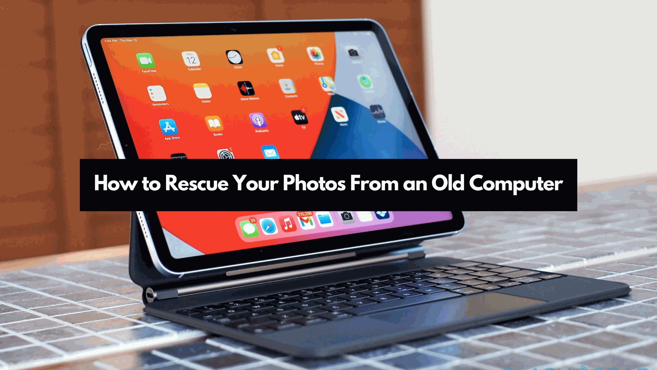 How to Rescue Your Photos From an Old Computer