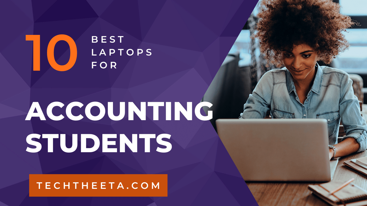 Best Laptops for Accounting Students