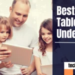 Best Tablets Under $100 in 2022 - Complete Review, Comparison and Buyer Guide